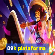 89k plataforma